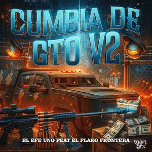 Cumbia De GTO V2 (feat. El Flako) (Explicit)