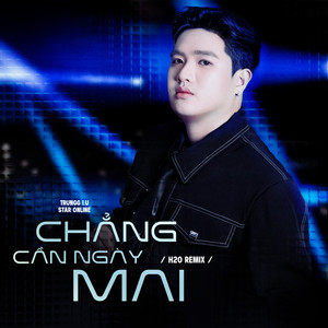 Chẳng Cần Ngày Mai (H2O Remix)