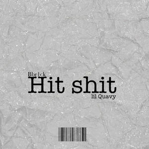 Hit **** (feat. lil Quavy) [Explicit]