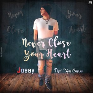 Never Close Your Heart