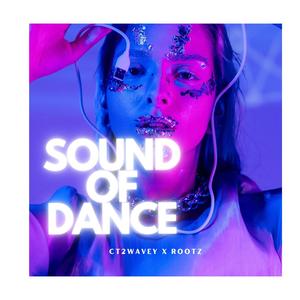 SOUND OF DANCE (feat. Rootz) [Explicit]