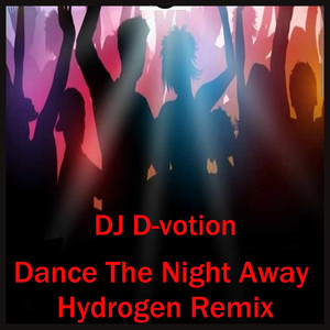 Dance The Night Away (Hydrogen)