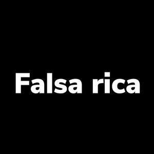 Falsa Rica (Explicit)