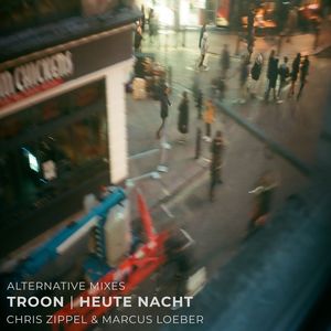 Troon | Heute Nacht (Alternative Mixes)