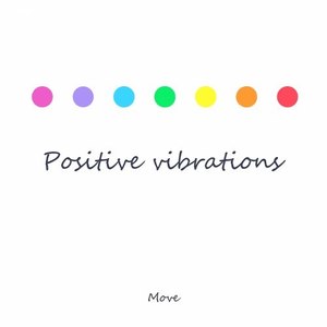 Positive Vibrations