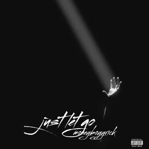 Just Let Go (Explicit)