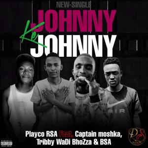 Johny ke Johny (feat. Captain moshka, Tribby WaDi BhoZza & BSA)