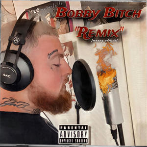 Bobby ***** (Remix) [Explicit]