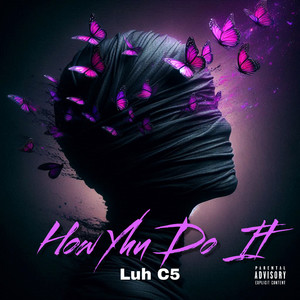 How Yhu Do It (Explicit)