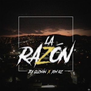 La Razón (feat. Xim Rz)