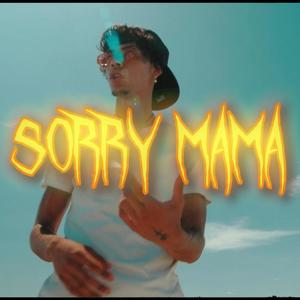 (SORRY MAMA,Lociam code :Prod by Shullen) [Explicit]