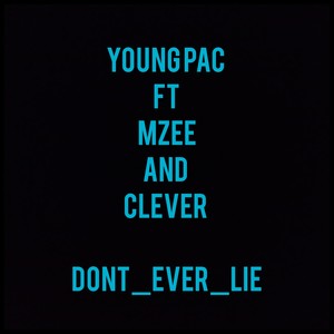 Dont Ever Lie (Explicit)