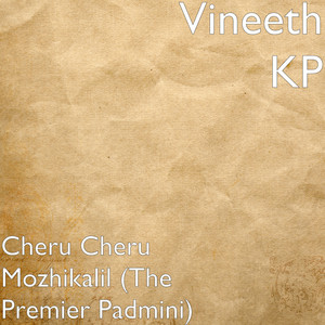 Cheru Cheru Mozhikalil(The Premier Padmini)