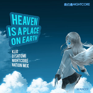 Heaven Is a Place on Earth (Nightcore Nation Mix)