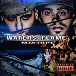 Waters&Flame Mixtape (Explicit)