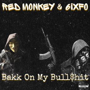 Bakk On My Bull$hit (feat. 6IXFO) (Explicit)