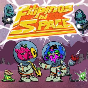 Filipinos in Space (Explicit)