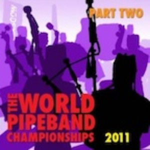 The World Pipe Band Championships 2011 - Part Two