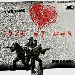 Love At War (feat. E4E Darro) [Explicit]