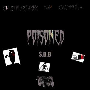 Poisoned (feat. Margassitup & Cacymula) [Explicit]