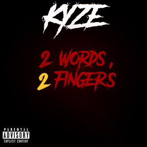 2 Words, 2 Fingers (Explicit)