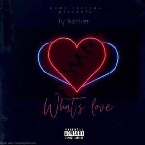What's Love (Explicit)