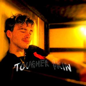 Tougher Skin