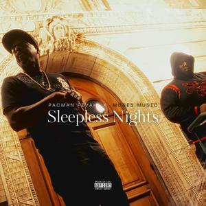 Sleepless Nights (feat. Pacman Fevah) (Explicit)