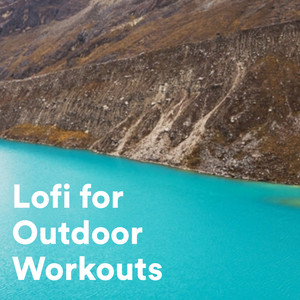 Lofi for Outdoor Workouts