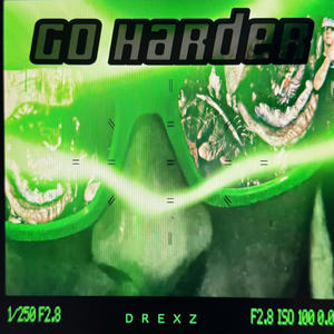 Go Harder (Explicit)