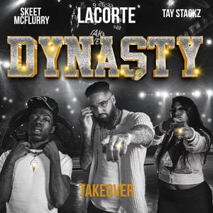 Dynasty (feat. Skeet McFlurry & Tay Stackzz) [Explicit]
