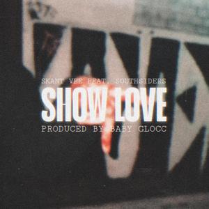 SHOW LOVE (feat. Southsiders) (Explicit)