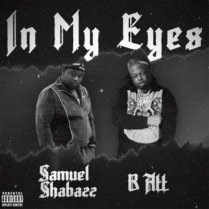 In my eyes (feat. Samuel Shabazz) (Explicit)