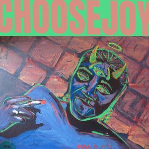 Choose Joy (Explicit)