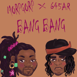 Bang Bang (feat. 645AR) [Explicit]