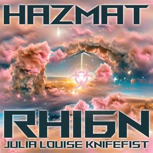 Hazmat (feat. Julia Louise KnifeFist) [Explicit]