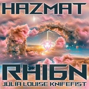 Hazmat (feat. Julia Louise KnifeFist) (Explicit)
