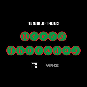 The Neon Light Project (Merry Thursday)