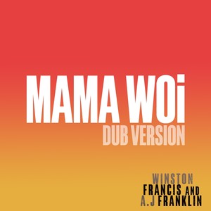 Mama Woi (Dub Version)