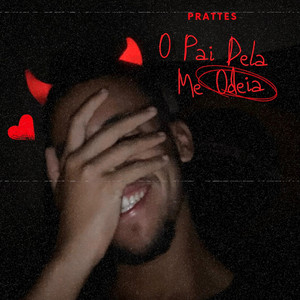 O Pai Dela Me Odeia (Explicit)