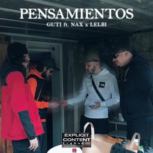 Pensamientos (feat. Nax & Lelbi) (Explicit)
