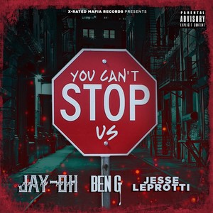 You Can't Stop Us (feat. Ben G & Jesse Leprotti) (Explicit)