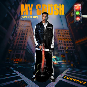 My Crush (Speed Up) [Explicit]