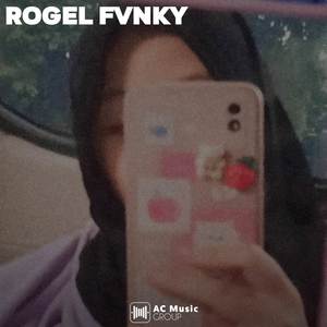 Rogel Fvnky - DJ WANNA FIL LIKE X MELODY AKIMILAKU MASIH GANTENG MENGKANE