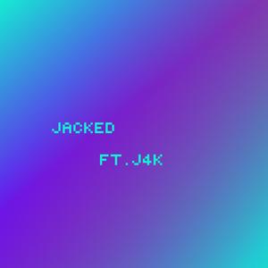 Jacked (feat. J4k)