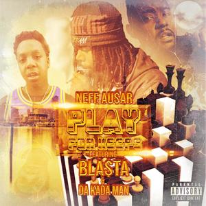 Play For Keeps (feat. Bla$ta & Da Kada Man) [Explicit]