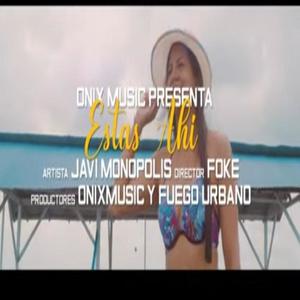 estas ahí(feat. Javi monopolis)