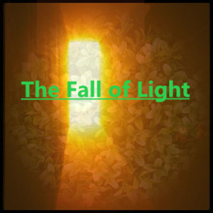The Fall of Light