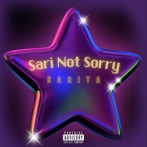 Sari Not Sorry (Explicit)