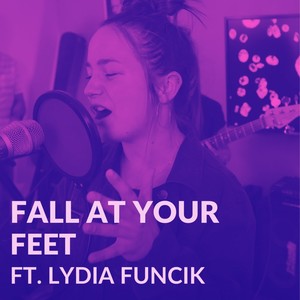 Fall At Your Feet (feat. Lydia Funcik)